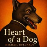Heart of a Dog, Mikhail Bulgakov