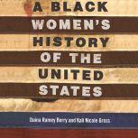 A Black Women's History of the United States, Daina Ramey Berry
