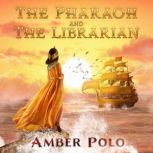 The Pharaoh and the Librarian, Amber Polo
