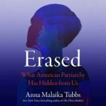 Erased, Anna Malaika Tubbs