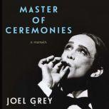 Master of Ceremonies, Joel Grey