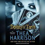 Destiny's Tarot An Elder Races Collection, Thea Harrison