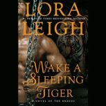 Wake A Sleeping Tiger A Novel of the Breeds, Lora Leigh