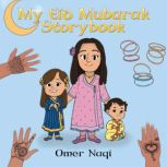 My Eid Mubarak Storybook, Omer Naqi