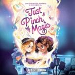 Just a Pinch of Magic, Alechia Dow
