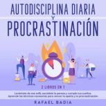 Autodisciplina diaria y procrastinaci..., Rafael Badia