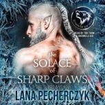 The Solace of Sharp Claws, Lana Pecherczyk