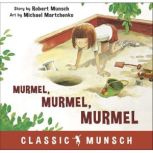 Murmel, Murmel, Murmel Classic Munsc..., Robert Munsch
