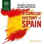A Concise History of Spain, Carla Rahn Phillips