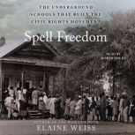 Spell Freedom, Elaine Weiss