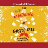 The Undoing of Thistle Tate, Katelyn Detweiler