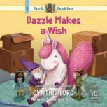 Book Buddies Dazzle Makes a Wish, Cynthia Lord