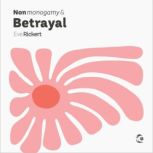 Nonmonogamy and Betrayal, Eve Rickert