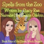 Spells from the Zoo, Stacy Rae