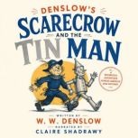 Denslows Scarecrow and the Tin Man, W. W. Denslow