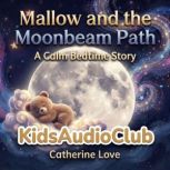 Mallow and the Moonbeam Path, Catherine Love