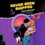 Never Been Shipped, Alicia Thompson