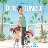 Our Guncle, Steven Rowley