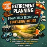 Retirement Planning for a Financially..., Robert Vance