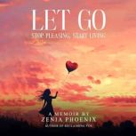 Let Go, Zenia Phoenix