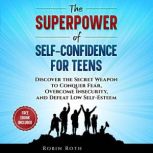 The Superpower of SelfConfidence For..., Robin Roth