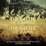 The Battle of Cannae and the Battle o..., Charles River Editors