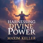 Harnessing Divine Power Greek Goddes..., Maxim Keller