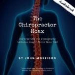 The Chiropractor Hoax, John Morrison