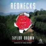 Rednecks, Taylor Brown