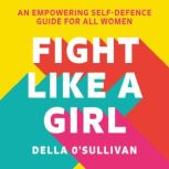Fight Like a Girl, Della OSullivan