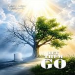 Let Them Go, Mary Alice Campbell