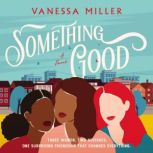 Something Good, Vanessa Miller