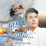 Yes, And..., Ruby Lang