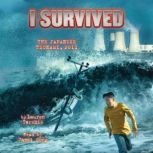 I Survived the Japanese Tsunami, 2011..., Lauren Tarshis