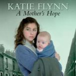 A Mothers Hope, Katie Flynn