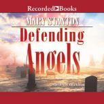 Defending Angels, Mary Stanton