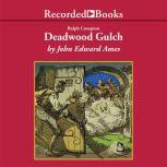 Deadwood Gulch, John Edward Ames