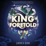 King Foretold, Jayci Lee