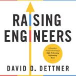 Raising Engineers, David Dettmer