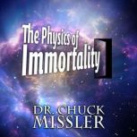 The Physics of Immortality, Chuck Missler