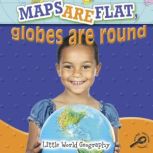 Maps Are Flat, Globes Are Round, Meg Greve