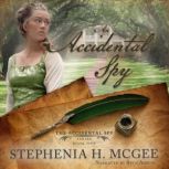 An Accidental Spy, Stephenia H. McGee
