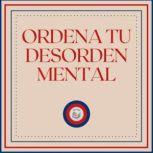 Ordena tu Desorden Mental, LIBROTEKA