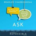 Ask, Bradley Charbonneau