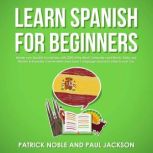 Learn Spanish for Beginners, Patrick Noble