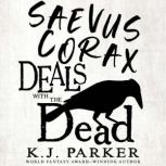 Saevus Corax Deals With the Dead, K. J. Parker