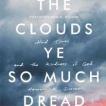 The Clouds Ye So Much Dread, Hannah K. Grieser
