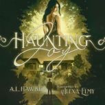 Haunting Joy, A.L. Hawke