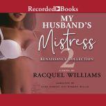 My Husband's Mistress 2 The Renaissance Collection, Racquel Williams