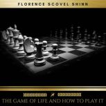 The Game of Life and How to Play it, Florence Scovel Shinn
